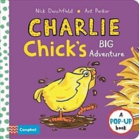Charlie Chick's Big Adventure: A POP-UP Book