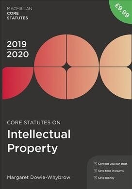 Core Statutes on Intellectual Property 2019-20 (Paperback, 7th ed. 2019)