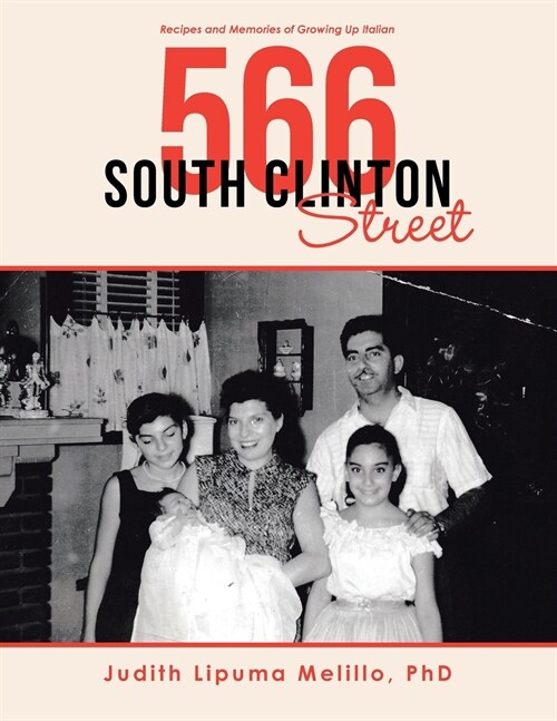 566 South Clinton Street: Recipes and Memories of Growing up Italian (Paperback)