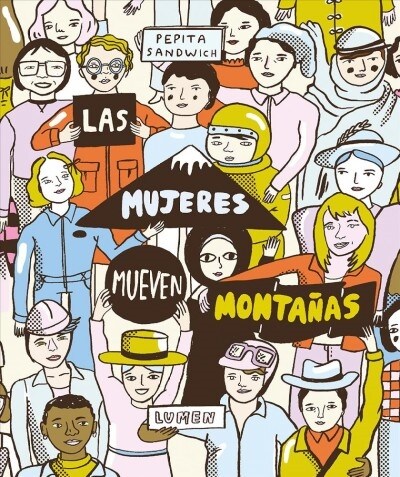 Las Mujeres Mueven Monta?s / Women Move Mountains (Hardcover)