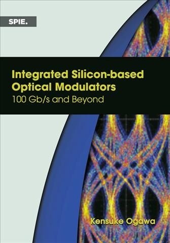 Integrated Silicon-based Optical Modulators (Paperback)