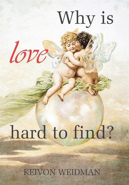 Why Is Love Hard to Find? (Hardcover)