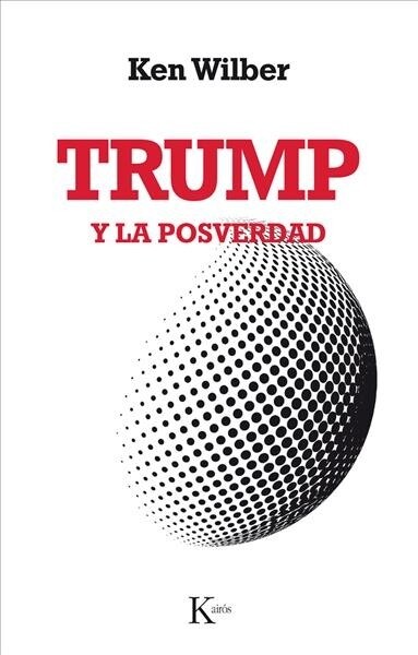 Trump Y La Posverdad (Paperback)