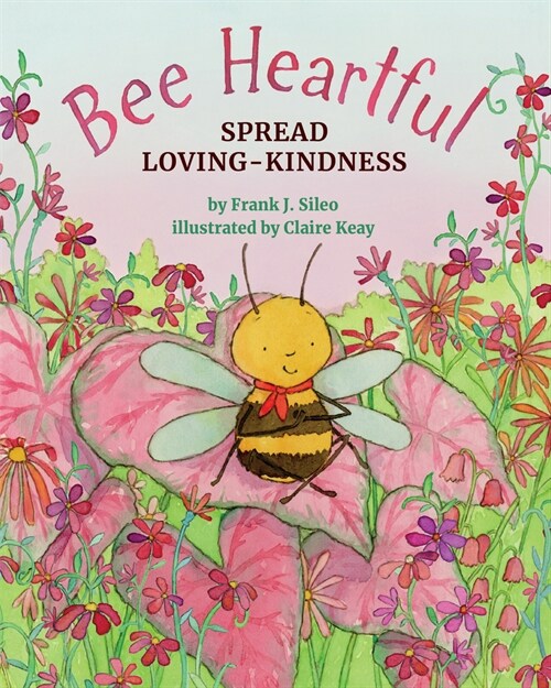 Bee Heartful: Spread Loving-Kindness (Hardcover)