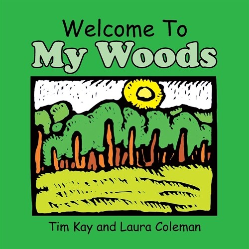 Welcome to My Woods (Paperback)