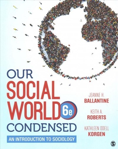 Bundle: Ballantine: Our Social World: Condensed 6e (Paperback) + Interactive eBook [With eBook] (Paperback)