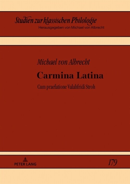 Carmina Latina: Cum Praefatione Valahfridi Stroh (Hardcover)