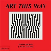 Art This Way (Board Book)