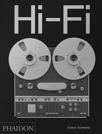 Hi-Fi : The History of High-End Audio Design (Hardcover)