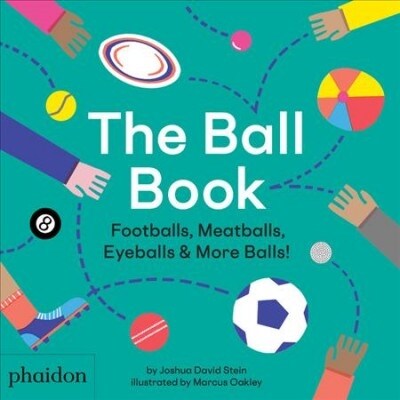 The Ball Book: Footballs, Meatballs, Eyeballs & More Balls! (Hardcover)