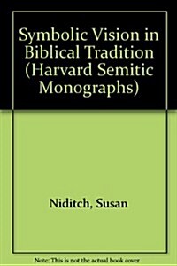 The Symbolic Vision in Biblical Tradition (Paperback)