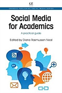 Social Media for Academics : A Practical Guide (Paperback, 2nd ed.)