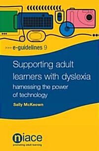 Supporting Adult Learners with Dyslexia (Paperback)