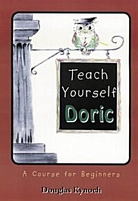 Teach Yourself Doric (Paperback)