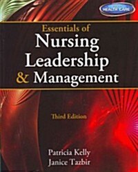 Essentials of Nursing Leadership & Management (Paperback, 3)