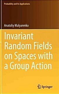 Invariant Random Fields on Spaces With a Group Action (Hardcover)