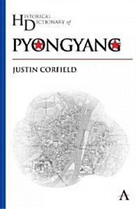 Historical Dictionary of Pyongyang (Hardcover)