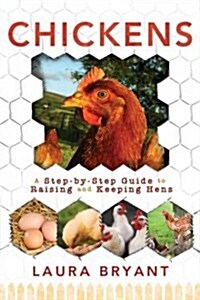 Chickens: A Step-By-Step Guide (Paperback)