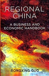 Regional China : A Business and Economic Handbook (Hardcover)