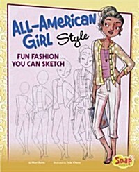 All-American Girl Style: Fun Fashions You Can Sketch (Hardcover)
