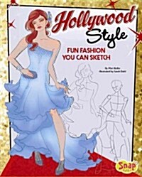 Hollywood Style: Fun Fashions You Can Sketch (Hardcover)