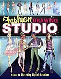 Fashion Drawing Studio: A Guide to Sketching Stylish Fashions (Paperback)
