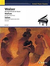 Waltzes: 48 Original Piano Pieces (Paperback)