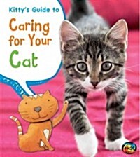 Kittys Guide to Caring for Your Cat (Paperback)