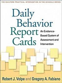 Daily Behavior Report Cards: An Evidence-Based System of Assessment and Intervention (Paperback)