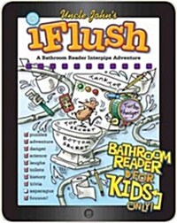Uncle Johns Iflush Swimming in Science Bathroom Reader for Kids Only! (Hardcover)