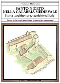 Santo Niceto Nella Calabria Medievale: Storia, Architettura, Tecniche Edilizie (Paperback)