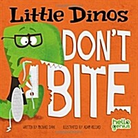 Little Dinos Dont Bite (Board Books)