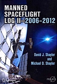 Manned Spaceflight Log II--2006-2012 (Paperback, 2013)