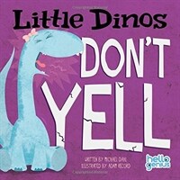 Little Dinos Don't Yell (Board Books)