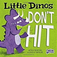 Little Dinos Dont Hit (Board Books)