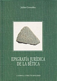 Epigrafia Juridica De La Betica (Paperback)