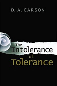 The Intolerance of Tolerance (Paperback)