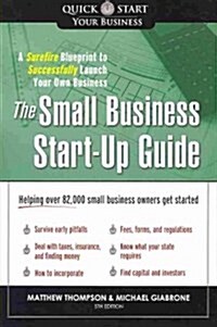 The Small Business Start-Up Guide: A Surefire Blueprint to Successfully Launch Your Own Business (Paperback, 5)