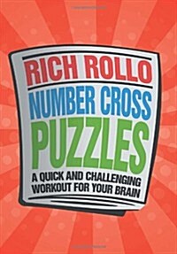 Number Cross Puzzles: A Quick and Challenging Workout for Your Brain (Hardcover)