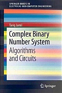Complex Binary Number System: Algorithms and Circuits (Paperback, 2013)