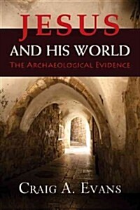 Jesus and His World: The Archaeological Evidence (Paperback)