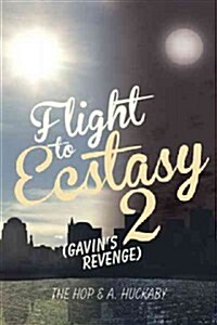 Flight to Ecstasy 2: (Gavins Revenge) (Paperback)