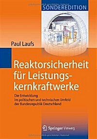 Reaktorsicherheit Fur Leistungskernkraftwerke (Hardcover)