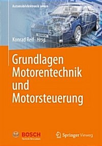 Grundlagen Motorentechnik Und Motorsteuerung (Paperback, 2013)