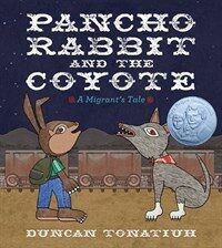 Pancho Rabbit and the Coyote: A Migrant's Tale (Hardcover)