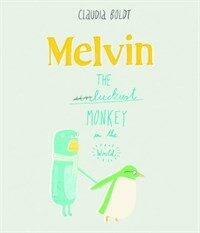 Melvin: The Luckiest Monkey in the World (Hardcover)