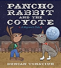 Pancho Rabbit and the Coyote: A Migrants Tale (Hardcover)