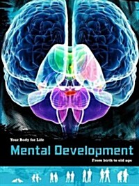 Mental Development: From Birth to Old Age (Library Binding)