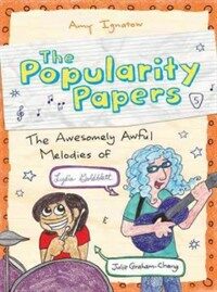 The Awesomely Awful Melodies of Lydia Goldblatt and Julie Graham-Chang (the Popularity Papers #5) (Hardcover)