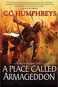 A Place Called Armageddon: Constantinople 1453 (Paperback)